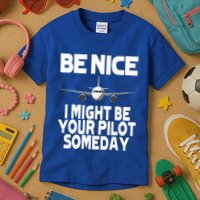 Be Nice I Might Be Your Pilot Someday Funny Kids T-Shirt
