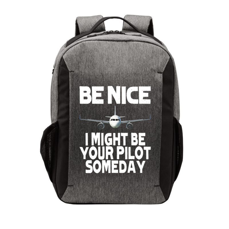 Be Nice I Might Be Your Pilot Someday Funny Vector Backpack