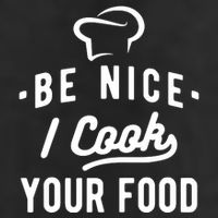 Be Nice I Cook Your Food Funny Cooking Lover Chef Cook Cool Comfort Performance Bucket Hat