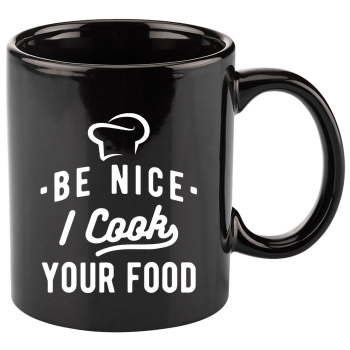 Be Nice I Cook Your Food Funny Cooking Lover Chef Cook 11oz C Handle Ceramic Mug