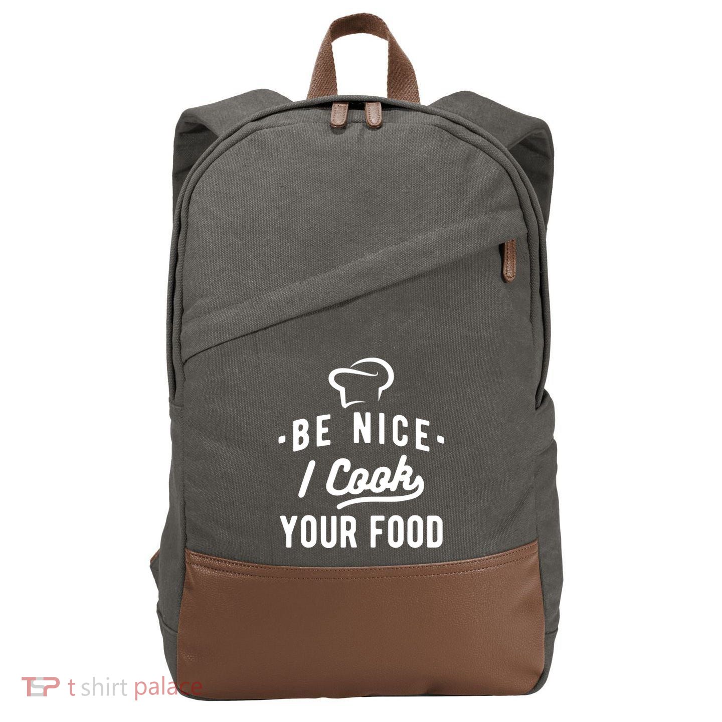 Be Nice I Cook Your Food Funny Cooking Lover Chef Cook Cotton Canvas Backpack