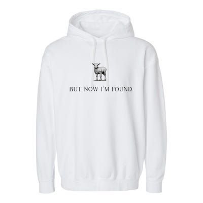 But Now IM Found Christian Garment-Dyed Fleece Hoodie