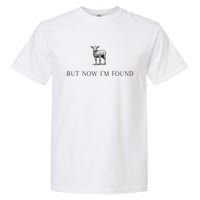 But Now IM Found Christian Garment-Dyed Heavyweight T-Shirt