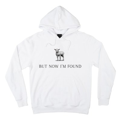 But Now IM Found Christian Hoodie