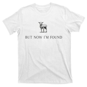 But Now IM Found Christian T-Shirt