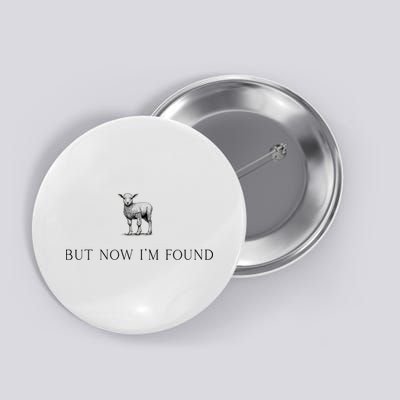 But Now IM Found Christian Button