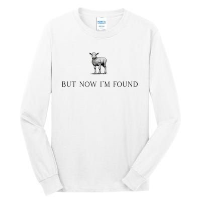 But Now IM Found Christian Tall Long Sleeve T-Shirt