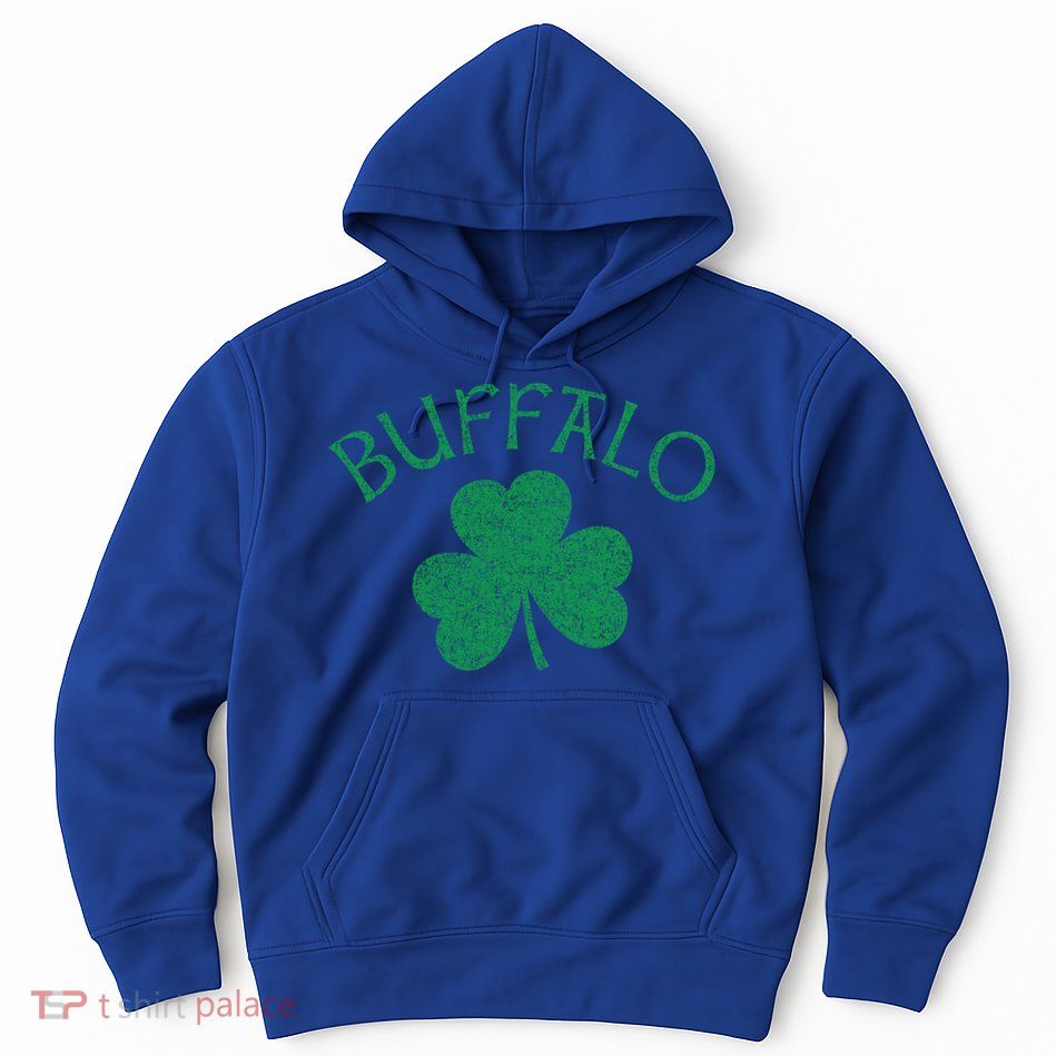 Buffalo Ny Irish Shamrock Distressed Green Print Meaningful Gift Hoodie