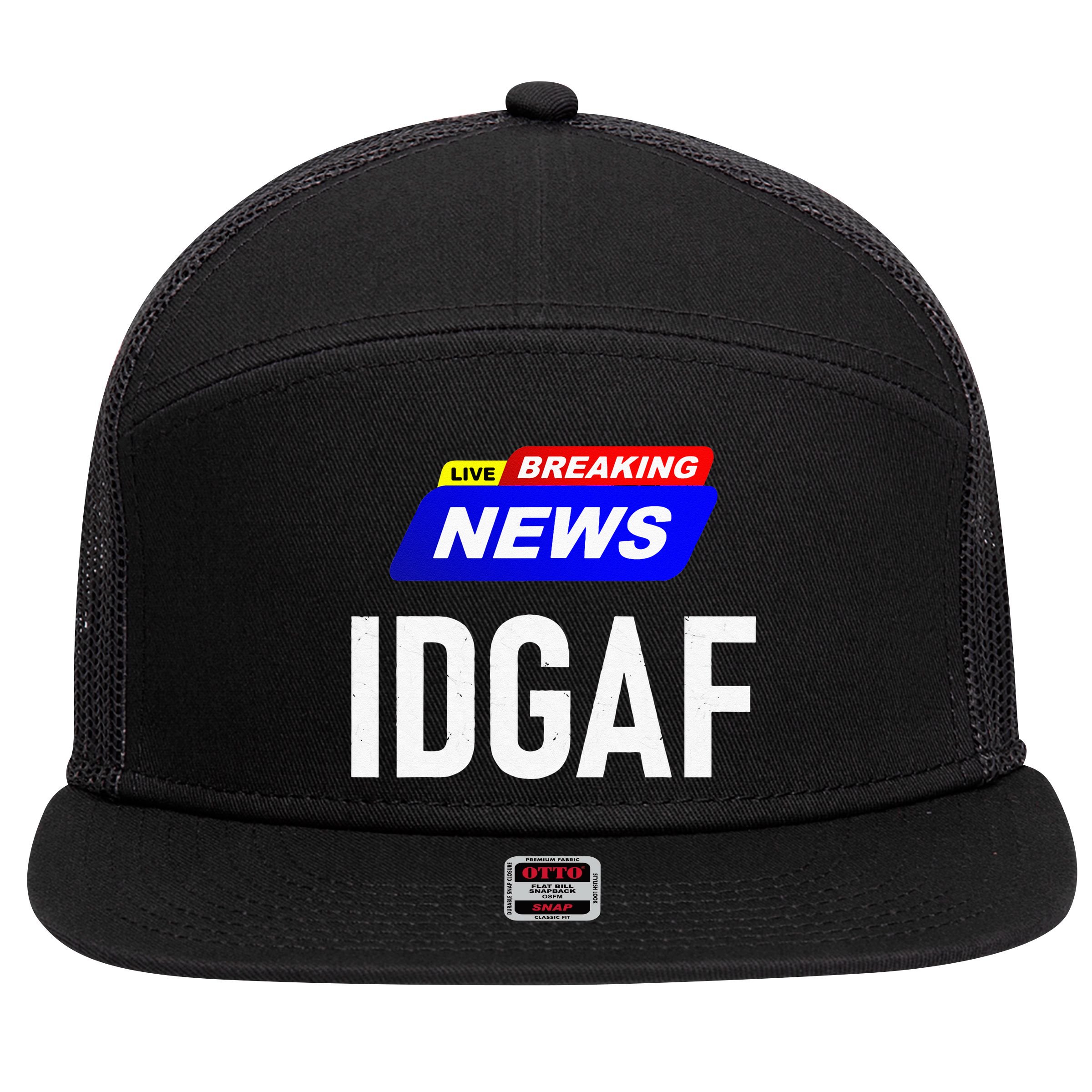 Breaking News I Dont Give A F Uck IDGAF Slang Sarcastic Hot 7 Panel Mesh Trucker Snapback Hat