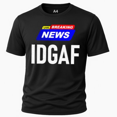 Breaking News I Dont Give A F Uck IDGAF Slang Sarcastic Hot Performance Shirt