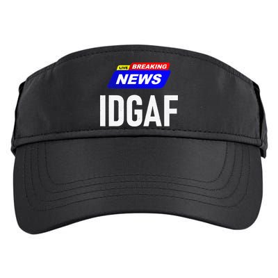 Breaking News I Dont Give A F Uck IDGAF Slang Sarcastic Hot Adult Drive Performance Visor