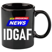Breaking News I Dont Give A F Uck IDGAF Slang Sarcastic Hot 11oz C Handle Ceramic Mug