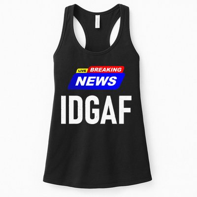 Breaking News I Dont Give A F Uck IDGAF Slang Sarcastic Hot Womens Tank Top