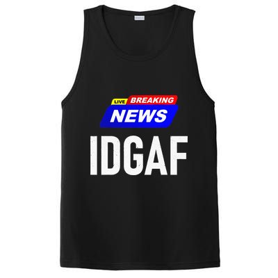 Breaking News I Dont Give A F Uck IDGAF Slang Sarcastic Hot PosiCharge Competitor Tank