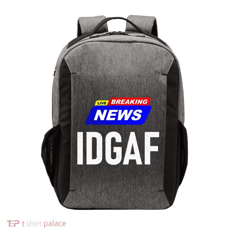Breaking News I Dont Give A F Uck IDGAF Slang Sarcastic Hot Vector Backpack
