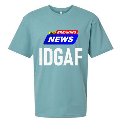 Breaking News I Dont Give A F Uck IDGAF Slang Sarcastic Hot Sueded Cloud Jersey T-Shirt