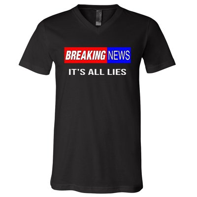 Breaking News ItS All Lies Conspiracy Theory Truth Seeker V-Neck T-Shirt