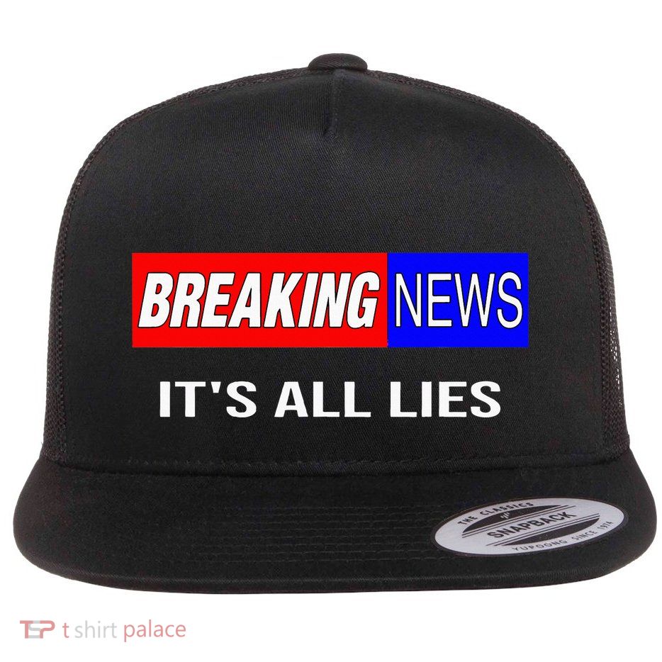 Breaking News ItS All Lies Conspiracy Theory Truth Seeker Flat Bill Trucker Hat