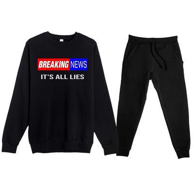 Breaking News ItS All Lies Conspiracy Theory Truth Seeker Premium Crewneck Sweatsuit Set