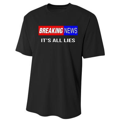 Breaking News ItS All Lies Conspiracy Theory Truth Seeker Performance Sprint T-Shirt