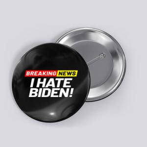 Breaking News I Don’t Care I Hate Joe Biden Sucks Button