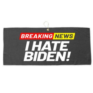 Breaking News I Don’t Care I Hate Joe Biden Sucks Large Microfiber Waffle Golf Towel