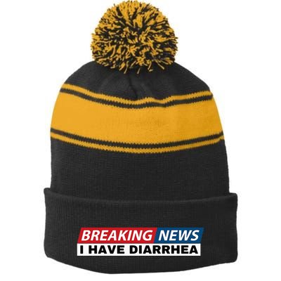 Breaking News I Have Diarrhea Funny Joke Humor Poop Pooping Stripe Pom Pom Beanie