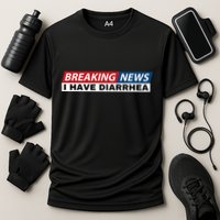 Breaking News I Have Diarrhea Funny Joke Humor Poop Pooping Cooling Performance Crew T-Shirt