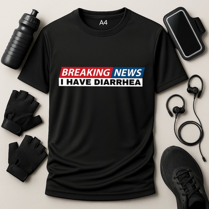 Breaking News I Have Diarrhea Funny Joke Humor Poop Pooping Cooling Performance Crew T-Shirt