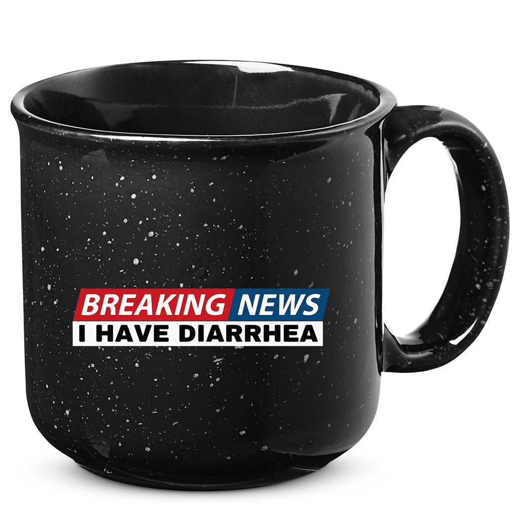 Breaking News I Have Diarrhea Funny Joke Humor Poop Pooping 15oz Campfire Ceramic Mug