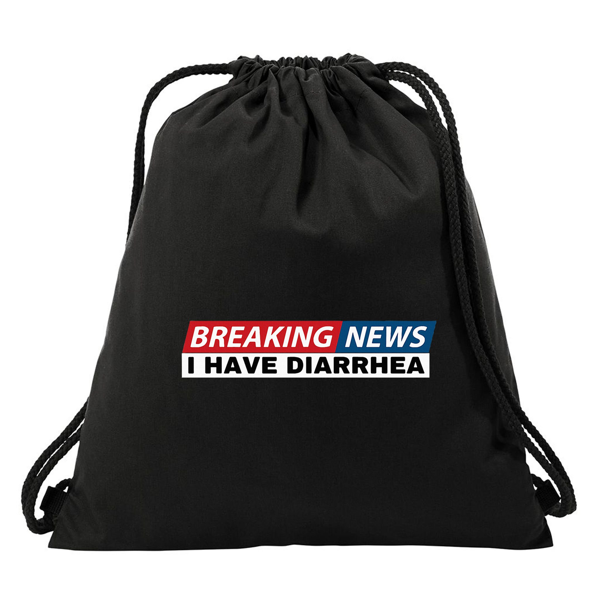 Breaking News I Have Diarrhea Funny Joke Humor Poop Pooping Drawstring Bag