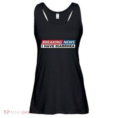 Breaking News I Have Diarrhea Funny Joke Humor Poop Pooping Ladies Essential Flowy Tank