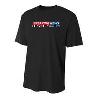 Breaking News I Have Diarrhea Funny Joke Humor Poop Pooping Youth Performance Sprint T-Shirt