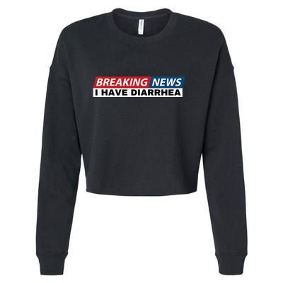Breaking News I Have Diarrhea Funny Joke Humor Poop Pooping Cropped Pullover Crew