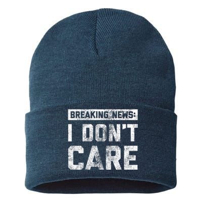 Breaking News I DonT Care Sustainable Knit Beanie