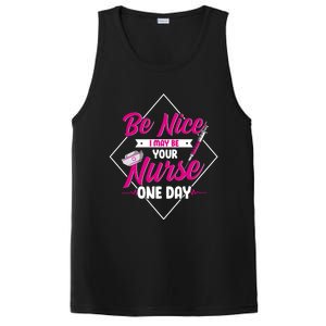 Be Nice I May Be Your Nurse Some Day Funny Rn Nurse Student Meaningful Gift PosiCharge Competitor Tank