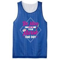 Be Nice I May Be Your Nurse Some Day Funny Rn Nurse Student Meaningful Gift Mesh Reversible Basketball Jersey Tank