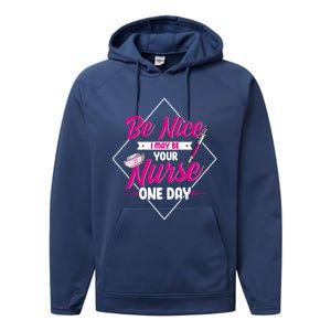 Be Nice I May Be Your Nurse Some Day Funny Rn Nurse Student Meaningful Gift Performance Fleece Hoodie