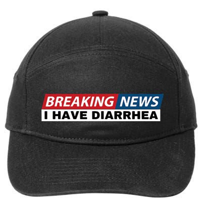 Breaking News I Have Diarrhea Funny Joke Humor Poop Pooping 7-Panel Snapback Hat