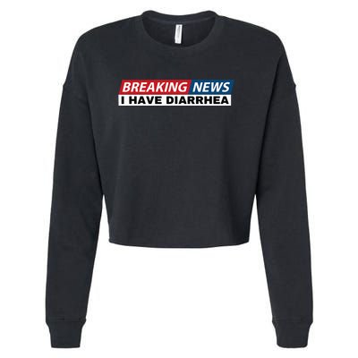 Breaking News I Have Diarrhea Funny Joke Humor Poop Pooping Cropped Pullover Crew