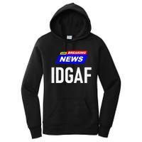 Breaking News I Dont Give A F Uck IDGAF Slang Sarcastic Hot Women's Pullover Hoodie