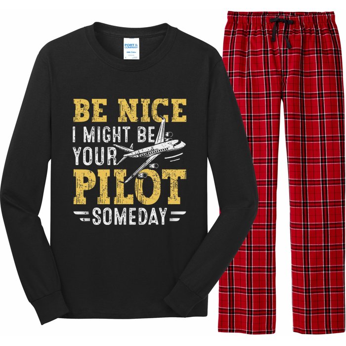 Be Nice I Might Be Your Pilot Someday Aviation Aircraft Long Sleeve Pajama Set