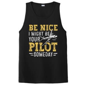 Be Nice I Might Be Your Pilot Someday Aviation Aircraft PosiCharge Competitor Tank