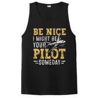 Be Nice I Might Be Your Pilot Someday Aviation Aircraft PosiCharge Competitor Tank