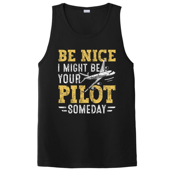 Be Nice I Might Be Your Pilot Someday Aviation Aircraft PosiCharge Competitor Tank