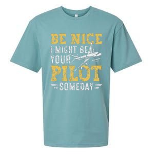 Be Nice I Might Be Your Pilot Someday Aviation Aircraft Sueded Cloud Jersey T-Shirt