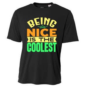 Being Nice Is The Coolest Cooling Performance Crew T-Shirt