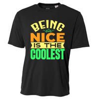 Being Nice Is The Coolest Cooling Performance Crew T-Shirt