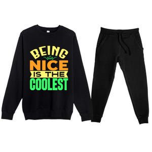 Being Nice Is The Coolest Premium Crewneck Sweatsuit Set