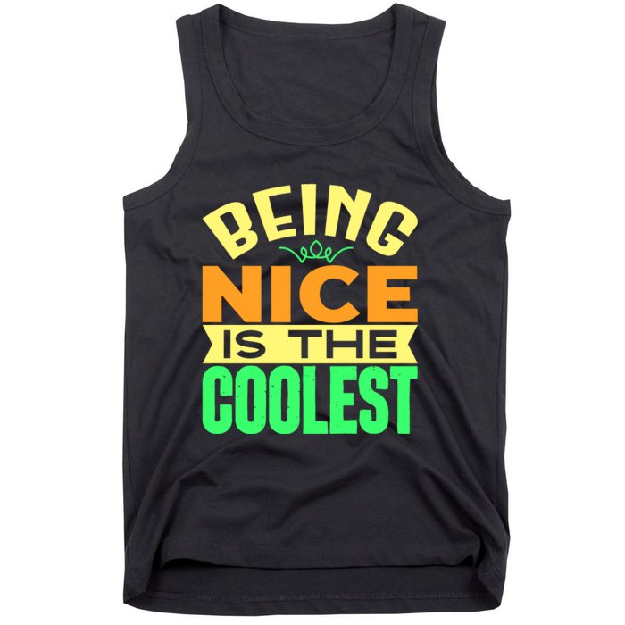 Being Nice Is The Coolest Tank Top